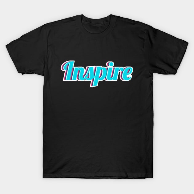 inspire T-Shirt by FIFTY CLOTH